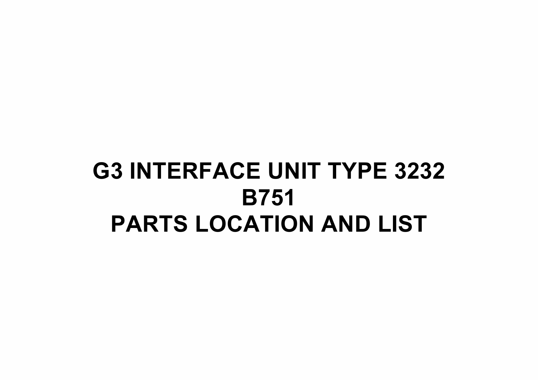 RICOH Options B751 G3-INTERFACE-UNIT-TYPE-3232 Parts Catalog PDF download-1 RICOH Options B751 G3-INTERFACE-UNIT-TYPE-3232 Parts Catalog PDF download-1